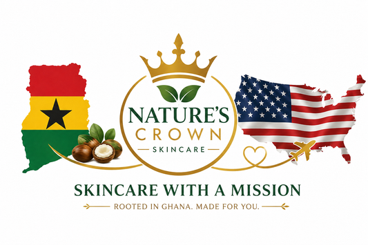 Skincare With a Mission: How Nature’s Crown Connects Ghana to your daily routine